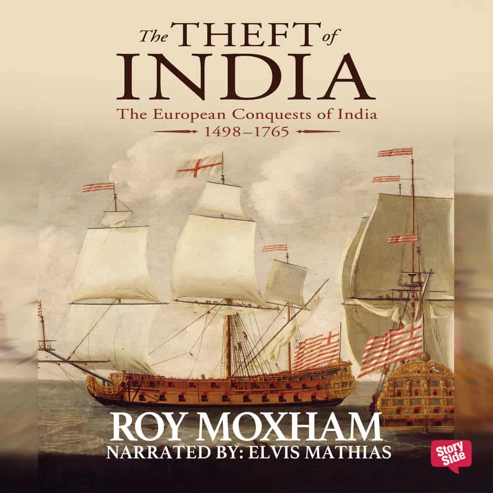 Audiobook-The-Theft-of-India-The-European-Conquests-of-India-1498-1765-Roy-Moxham.jpg Audiobook The Theft of India The European Conquests of India 1498 1765 Roy