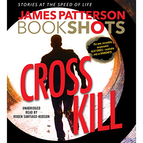 Cross-Kill-An-Alex-Cross-Story-Audiobook.jpg Cross Kill An Alex Cross Story Audiobook
